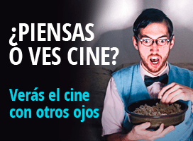 ¿Piensas o ves cine? ¿Piensas o ves cine?